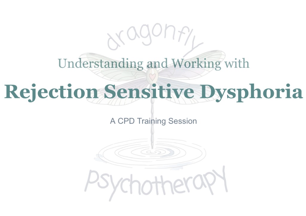 Understanding and Working with Rejection Sensitive Dysphoria